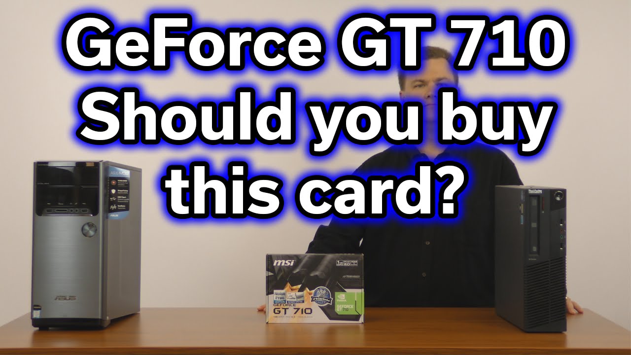 GeForce GT 710 &mdash; стоит ли покупать эту карту? &mdash; Обзор видеокарты за $35