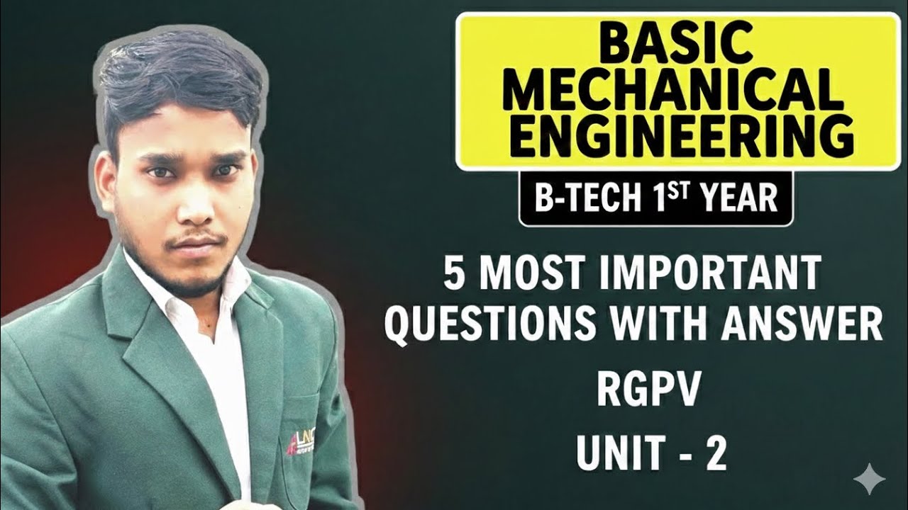 Basic Mechanical Engineering | OneShort unit 2 |5 most important question with answer BME Rgpv exam 