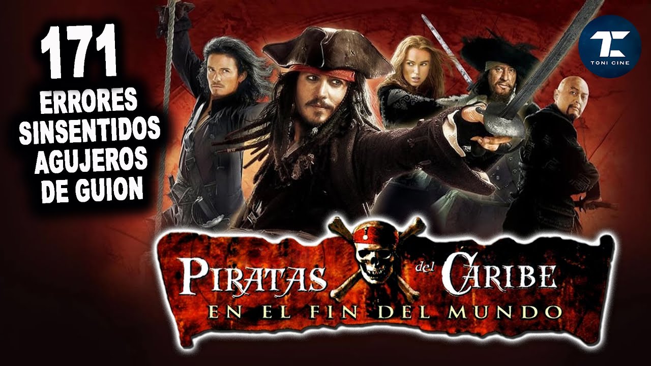 171 ERRORES de PIRATAS del CARIBE 3: en el FIN del MUNDO (2007): agujeros de guion, fallos-Toni Cine