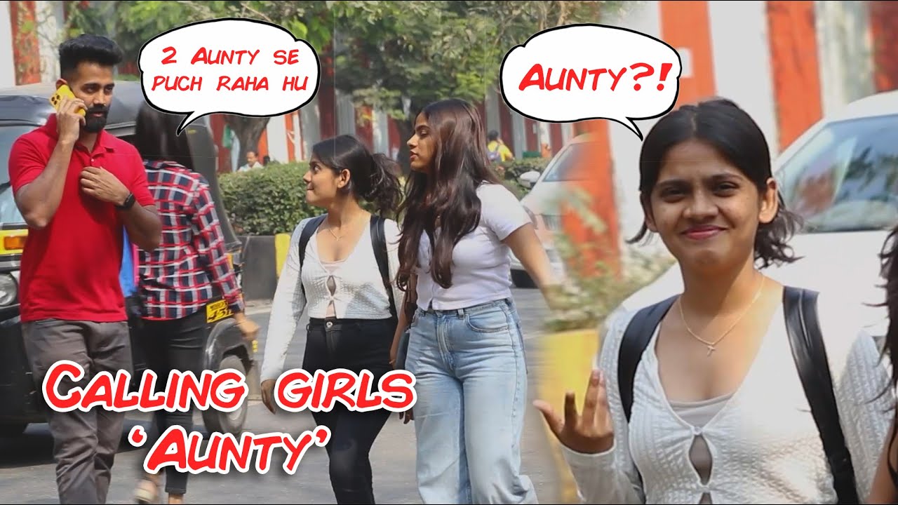 Calling Cute Girls AUNTY Prank 🤣 | @mumbaikpranksterz