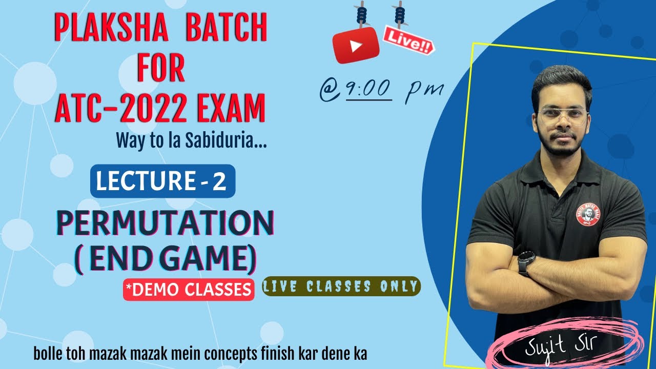 Permutation ka End Game🔥🔥🔥 II  Live Maths class for ATC-2022 II PLAKSHA Batch II LEC-2