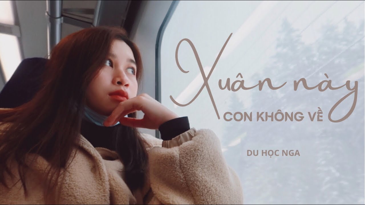 NHỮNG NGÀY CUỐI NĂM | XUÂN NÀY CON (LẠI) KHÔNG VỀ | XUÂN TÂN SỬU 2021 | DU HỌC NGA | sullicious 💖