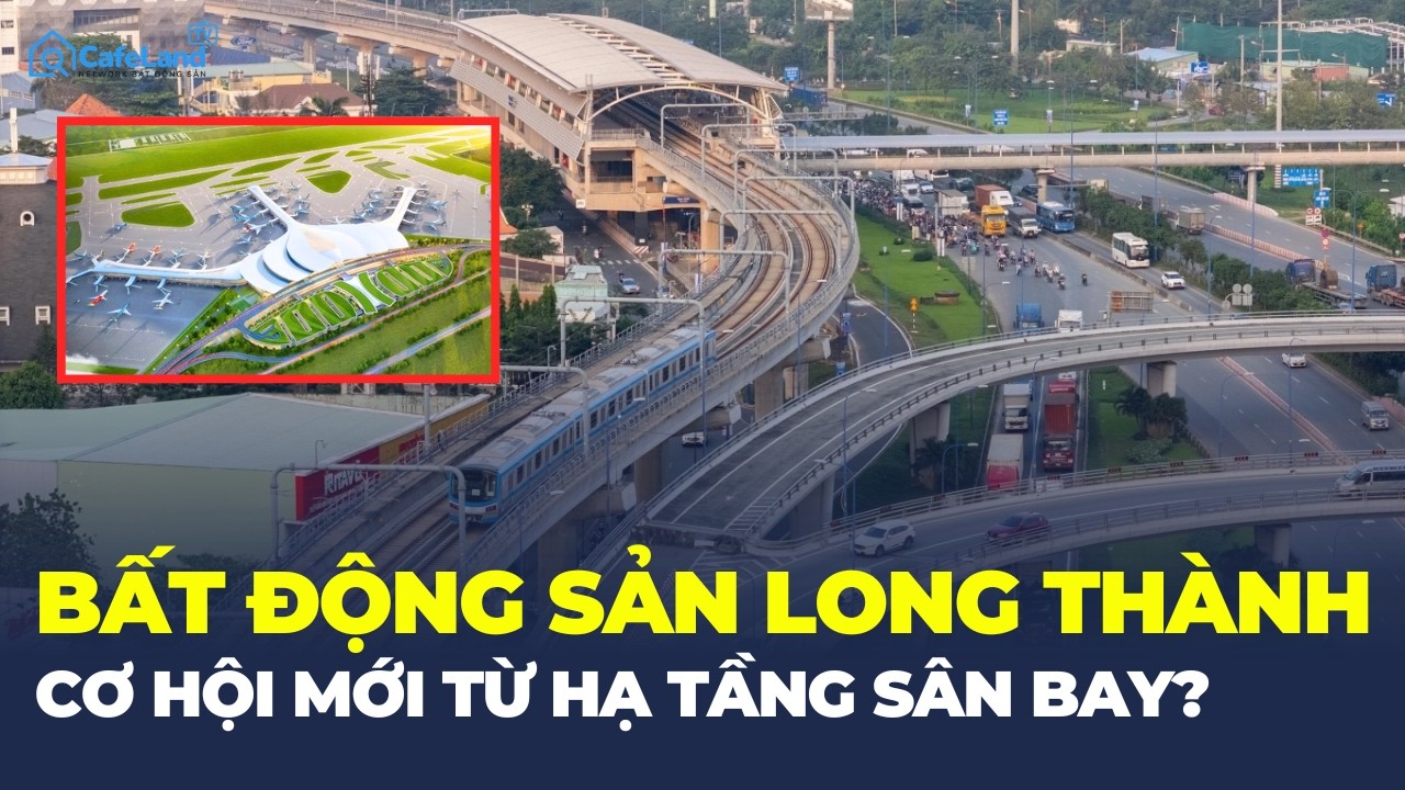 Bất động sản Long Thành, sân bay quốc tế có giúp 
