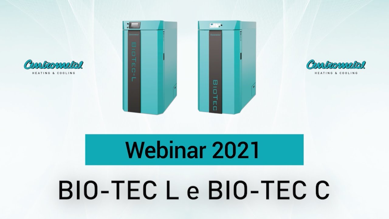Webinar BIO TEC L / BIO TEC C Centrometal 2021