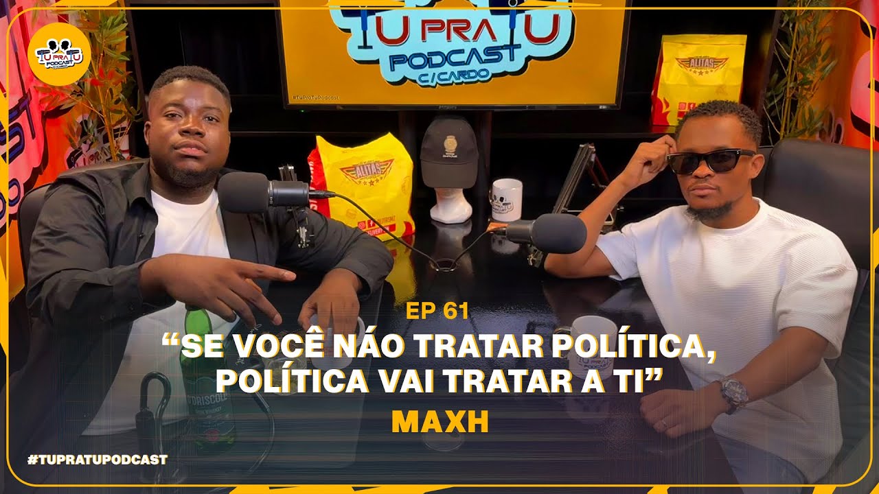 MAXH | TU PRA TU PODCAST | EP61
