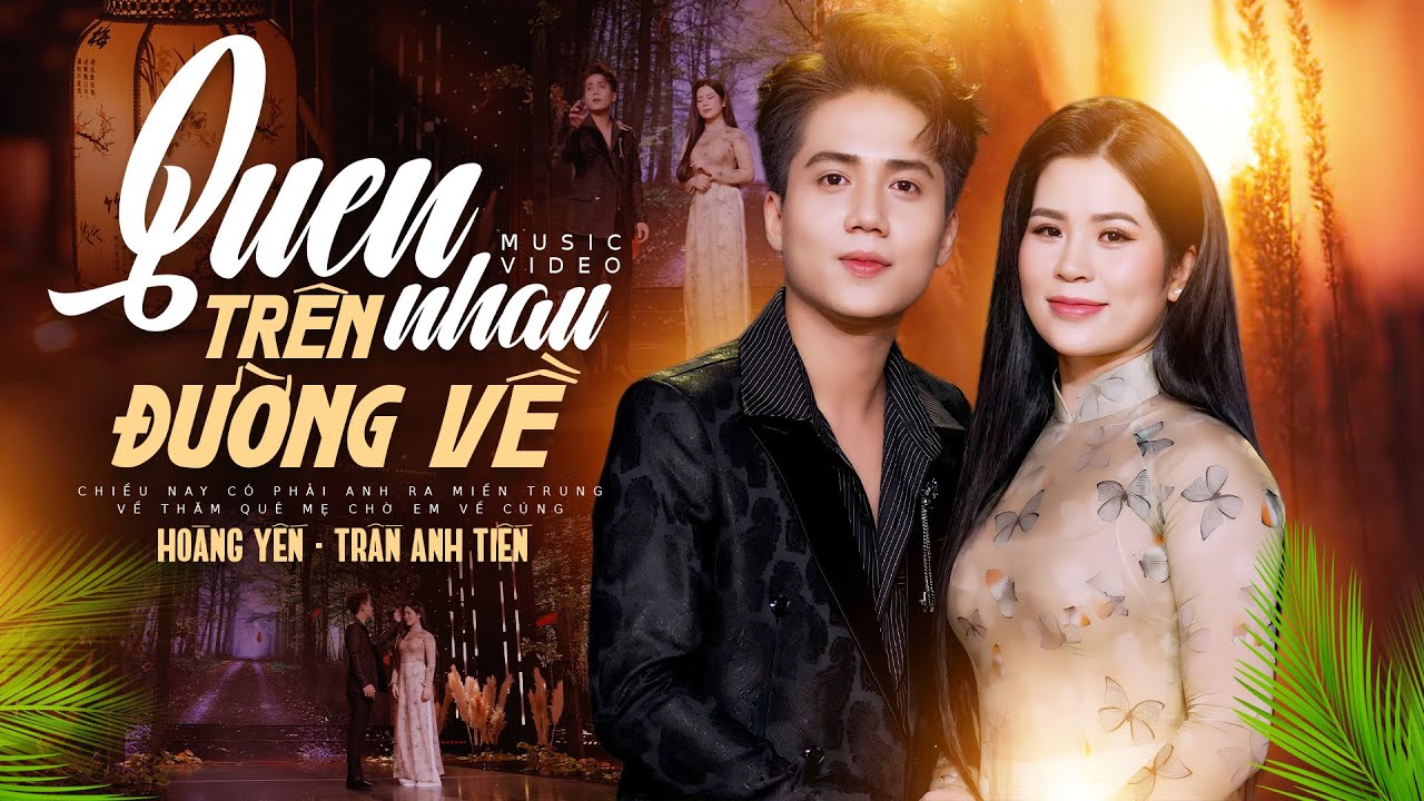Quen Nhau Trên Đường Về - Hoàng Yến FT Trần Anh Tiến | Song Ca Bolero Không Thể Chối Từ