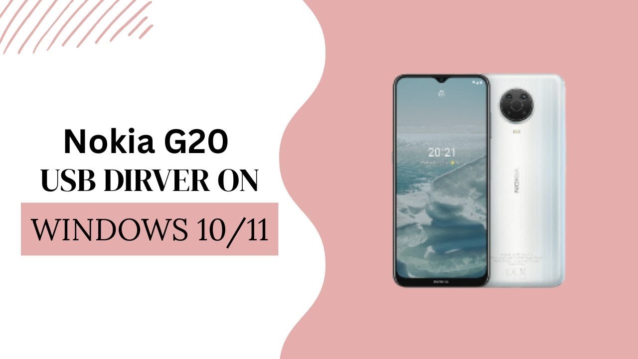 Nokia G20 USB Driver on Windows 10/11 Free Download