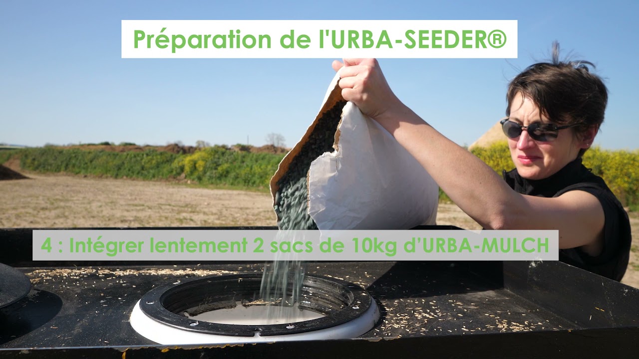 Utilisation d'un URBA-SEEDER®