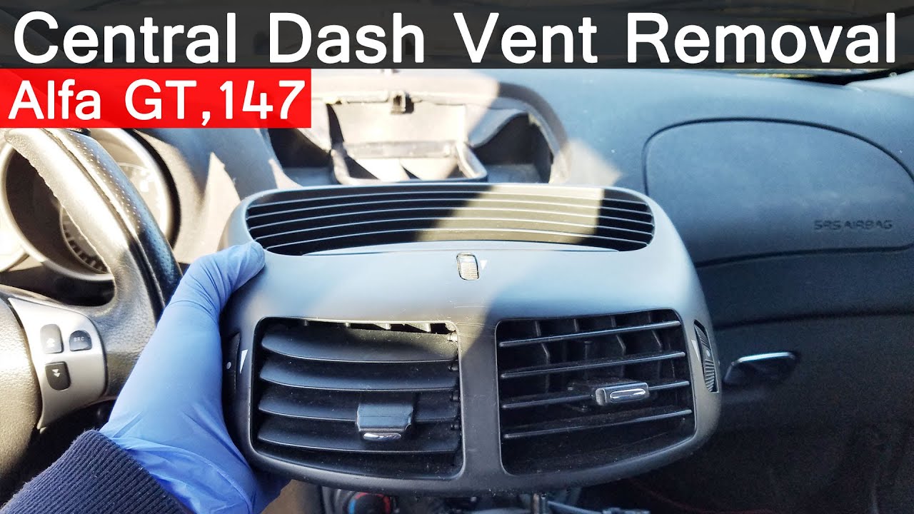How to Remove Central Dash Vent on Alfa Romeo GT, 147