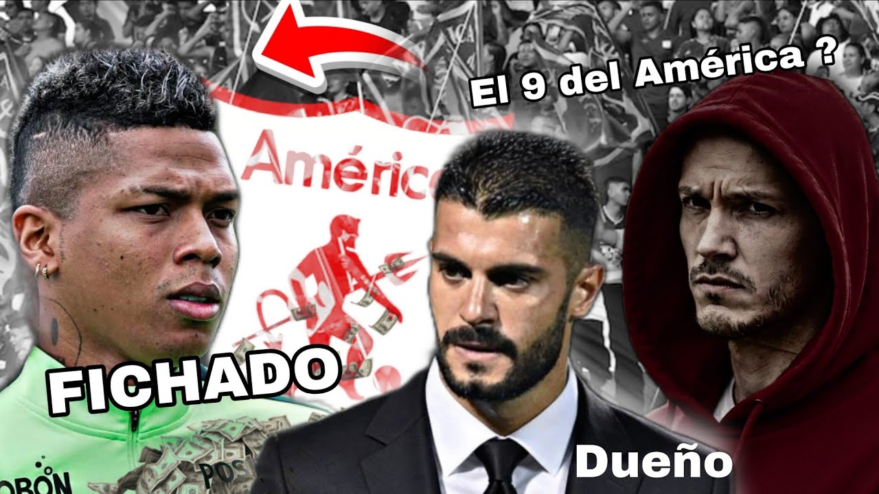 💥BILLY ARCE FICHADO por AMÉRICA, en BUSCA DE DELANTEROS todavía , QUIEN COMPARA al CLUB?