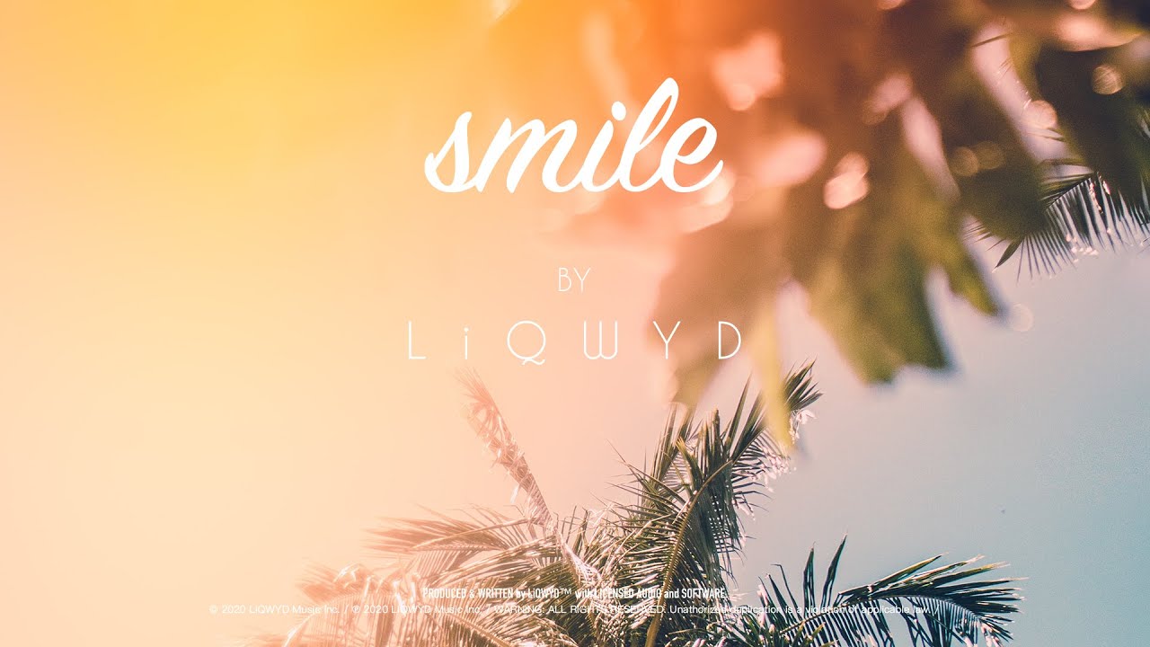 LiQWYD - Smile [Official]
