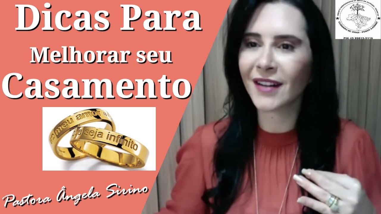 Dicas Para Melhorar Seu Casamento\ Prª Ângela Sirino\Terapeuta,  Psicóloga e Psicanalista - 08.06.22