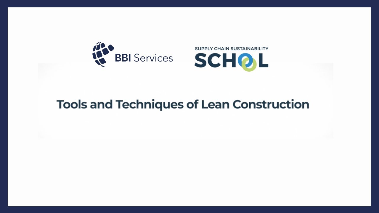 Tools & Techniques of Lean Construction