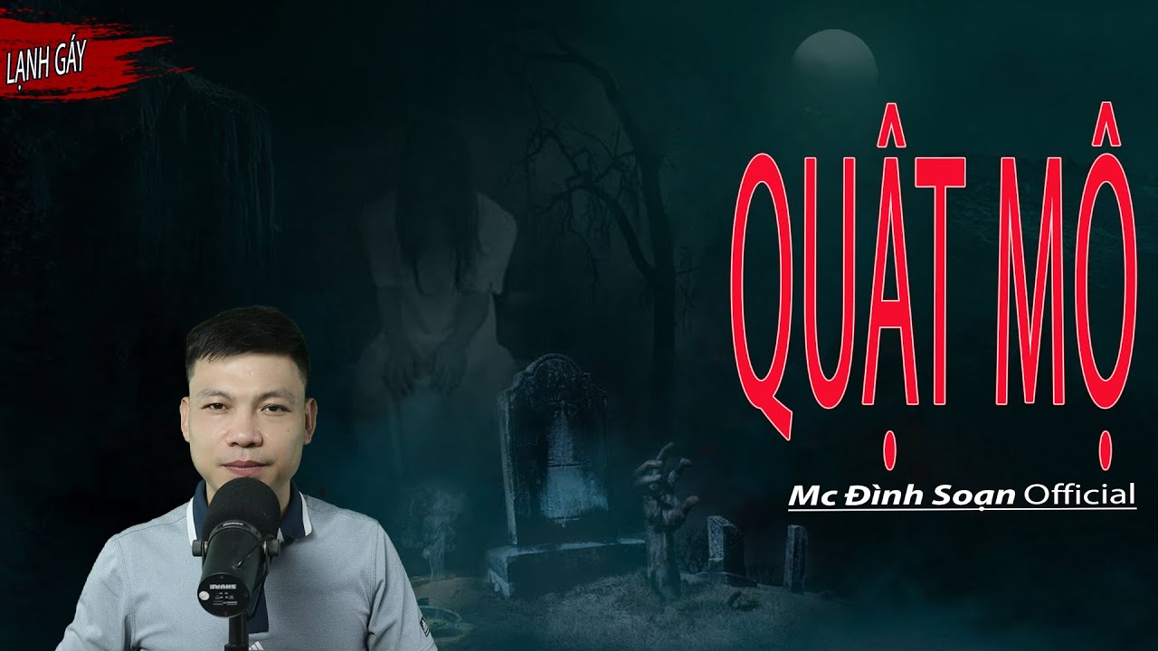 Đọc Truyện Ma: QUẬT MỘ – truyện ma làng quê về đào mộ  MC Đình Soạn Kể