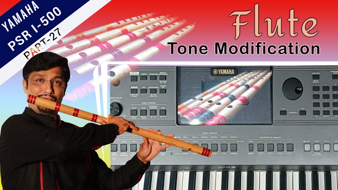 ये Flute टोन स्टेज पर समां बांध देगा. Flute Tone Modification on Yamaha PSR I 500 #toneedit #psri500