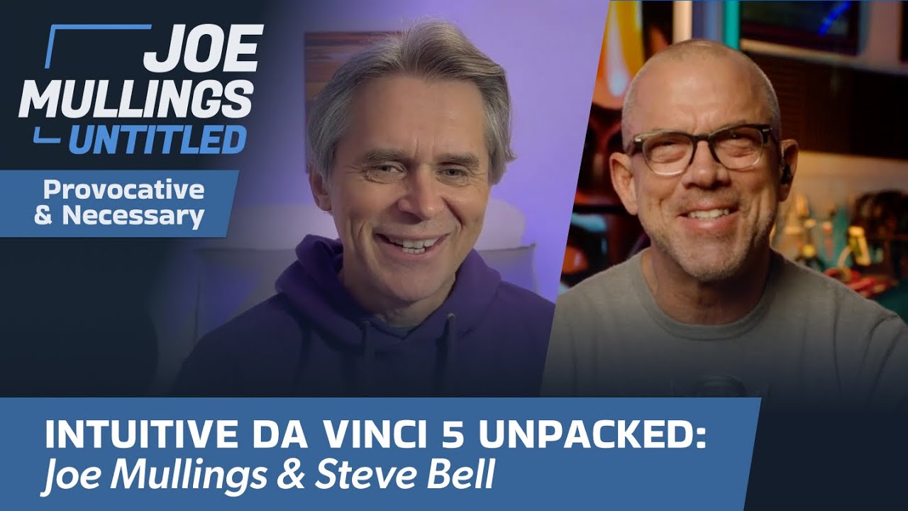 Joe Mullings Untitled, Episode 5 | Steve Bell on the Intuitive Da Vinci 5