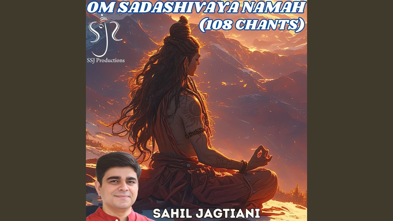 Om Sadashivaya Namah (108 Chants)