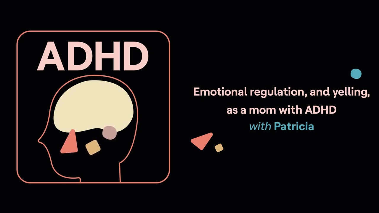 Emotional regulation, and yelling, as a mom with ADHD (Patricia Sung's story) | ADHD Aha!