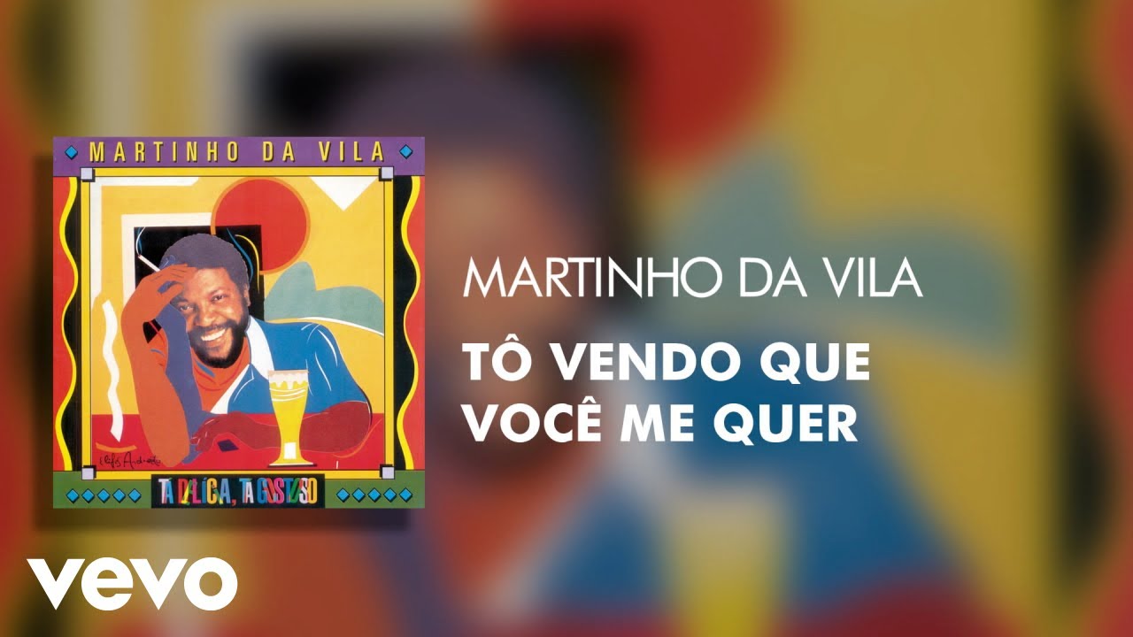 Martinho Da Vila - Tô Vendo Que Você Me Quer (Áudio Oficial)