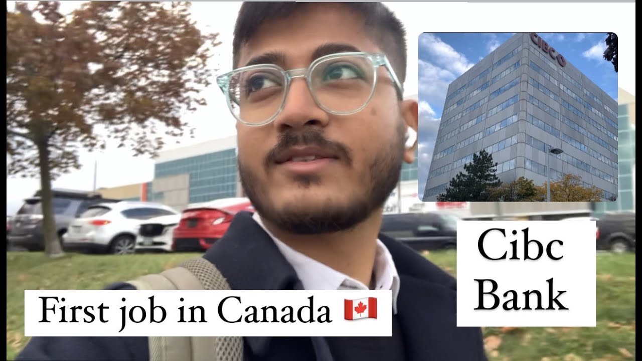 1st Day of Work in Canada 🇨🇦 | CIBC Bank | Saumil Christian