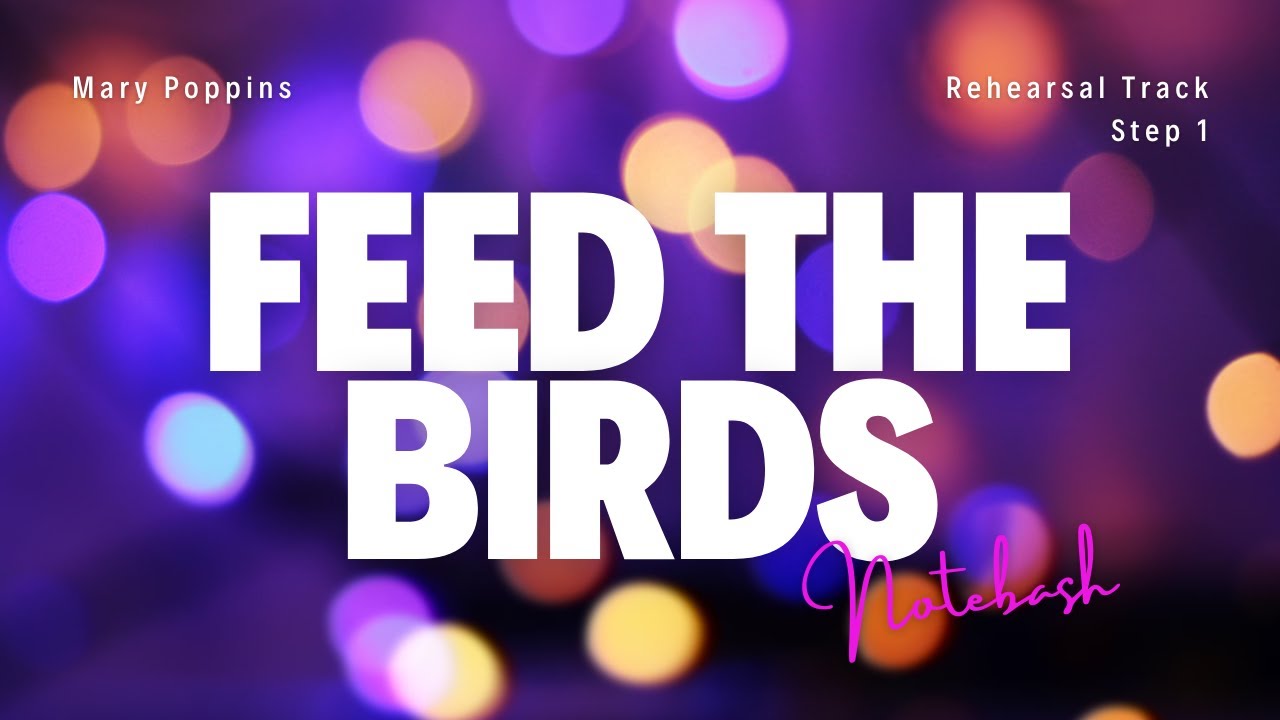 Feed the Birds | NOTEBASH rehearsal track