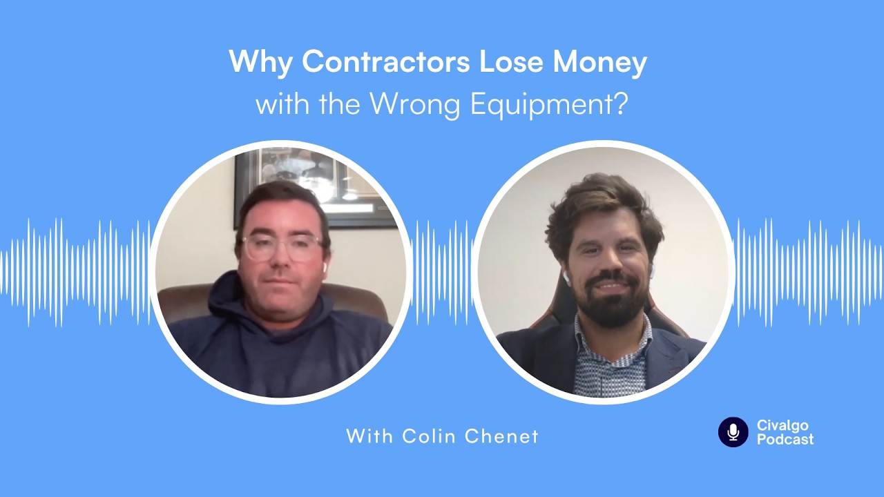 Ep. 22 - The #1 Equipment Mistake That Kills Construction Productivity (With Colin Chenet)