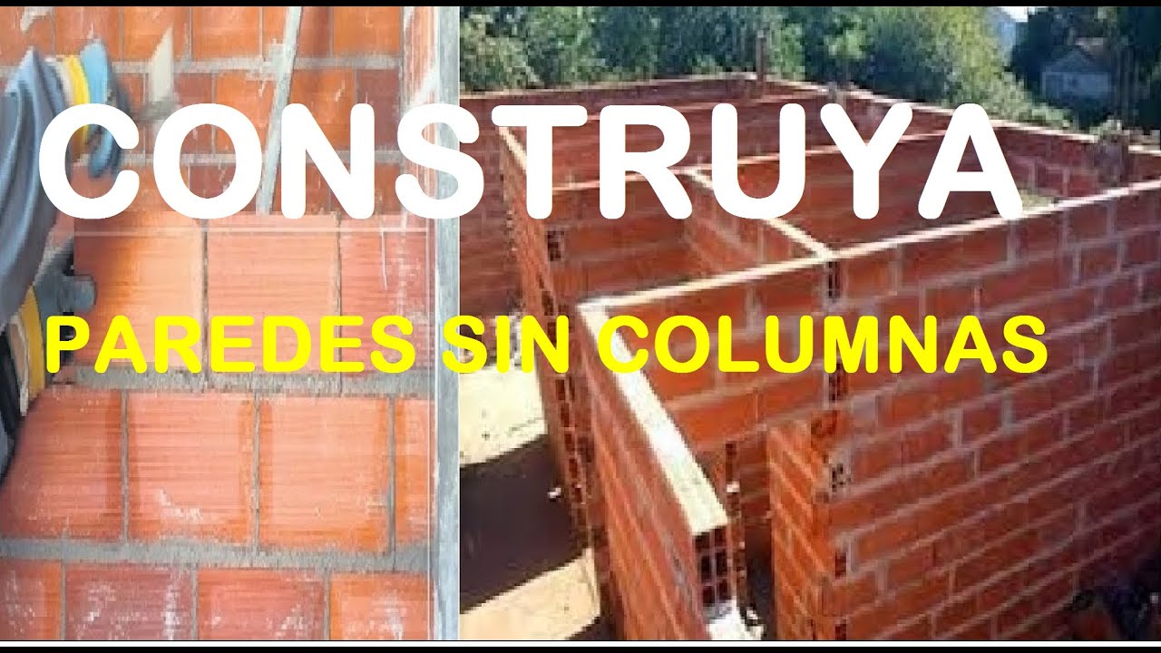 CONSTRUYA PAREDES SIN COLUMNAS