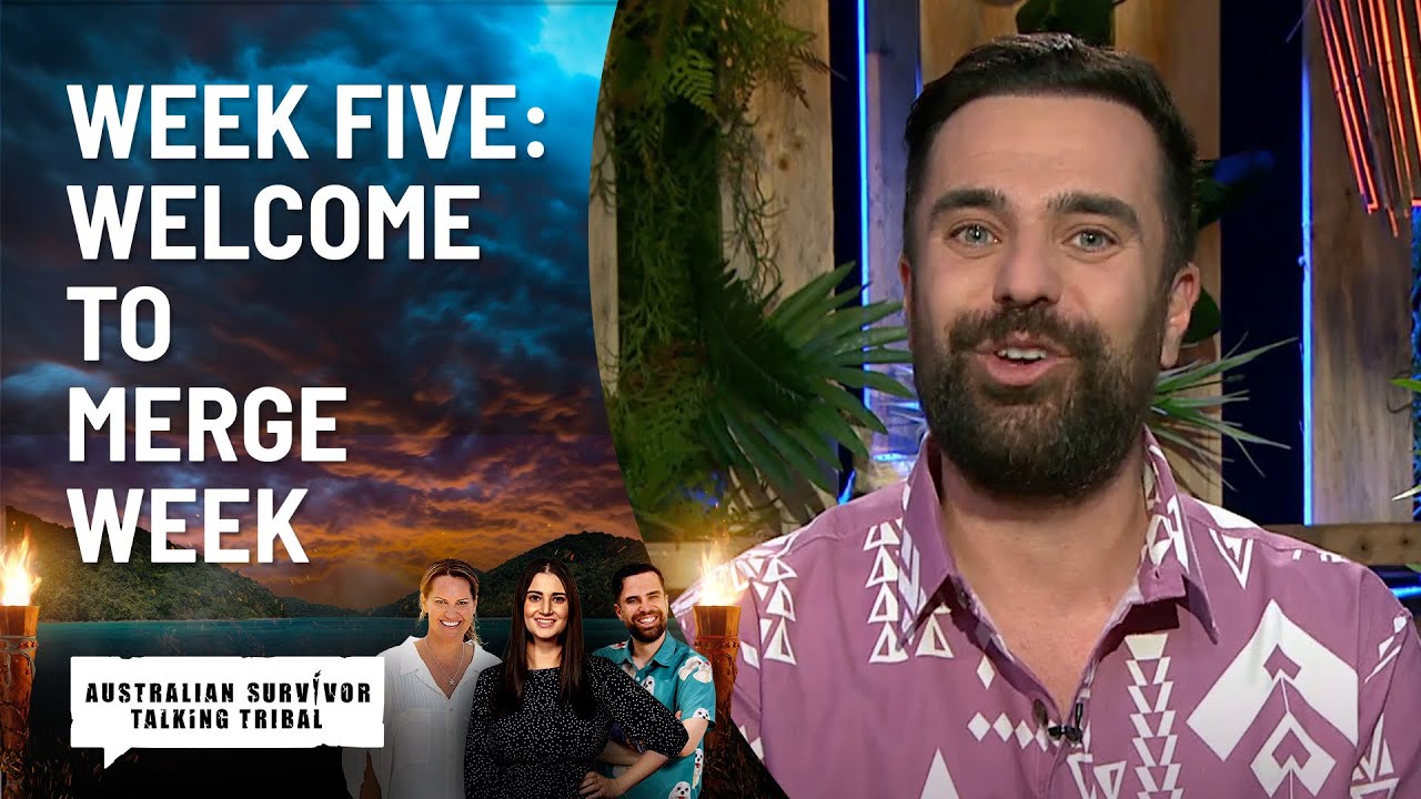 Ep5 - Welcome To Merge Week | Australian Survivor Talking Tribal | Channel 10