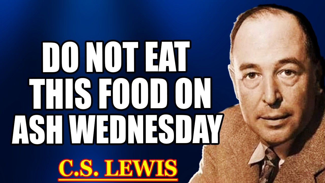 CHOSEN ONES: You Can’t Eat Everything—Be Careful (Ash Wed, Feb 18, 2026) | C.S. Lewis 2026