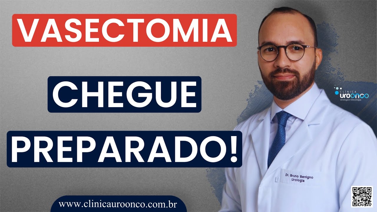 Vasectomia | Indicações, Riscos, Mitos, Anestesia, Preparo e Recuperação!