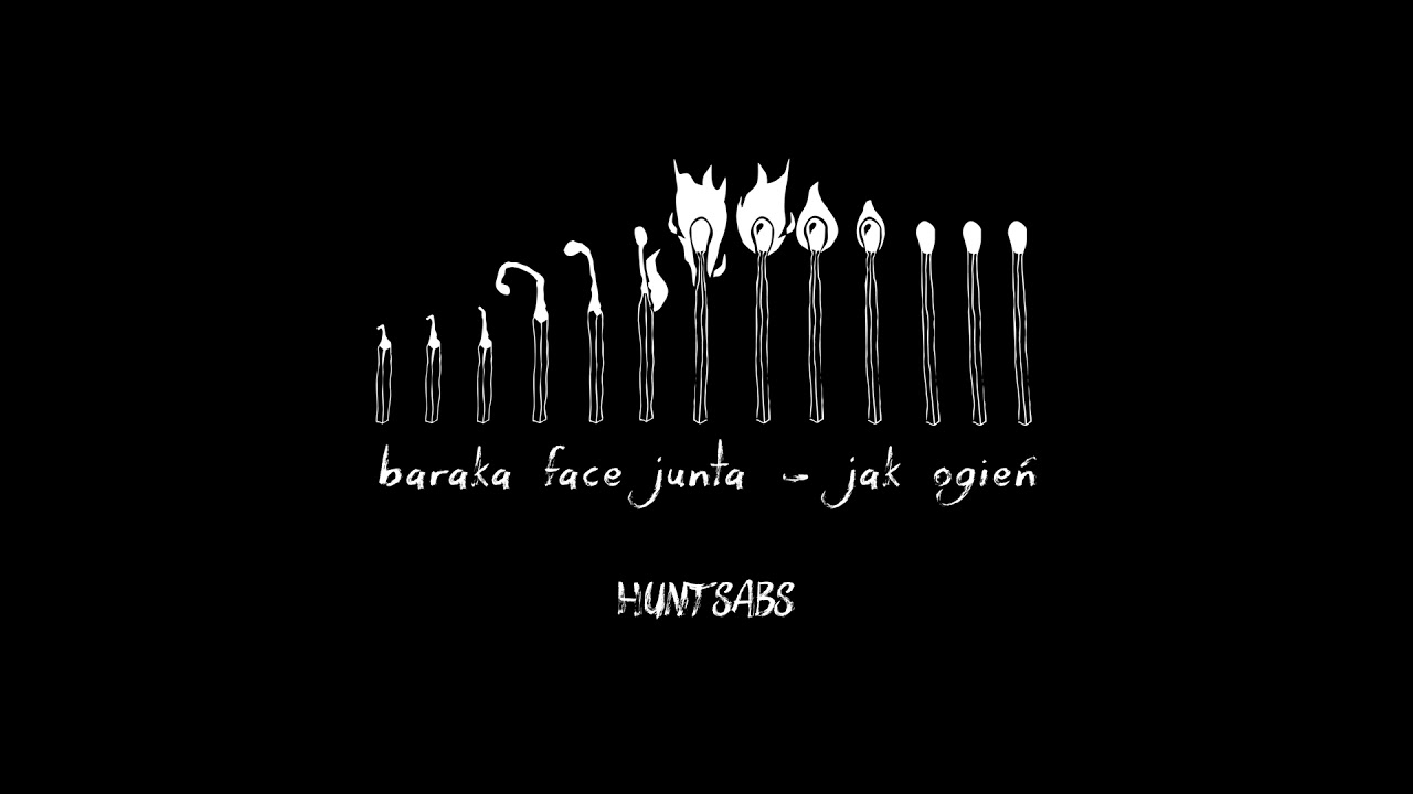 BARAKA FACE JUNTA - Jak Ogień - 01. Hunt Sabs
