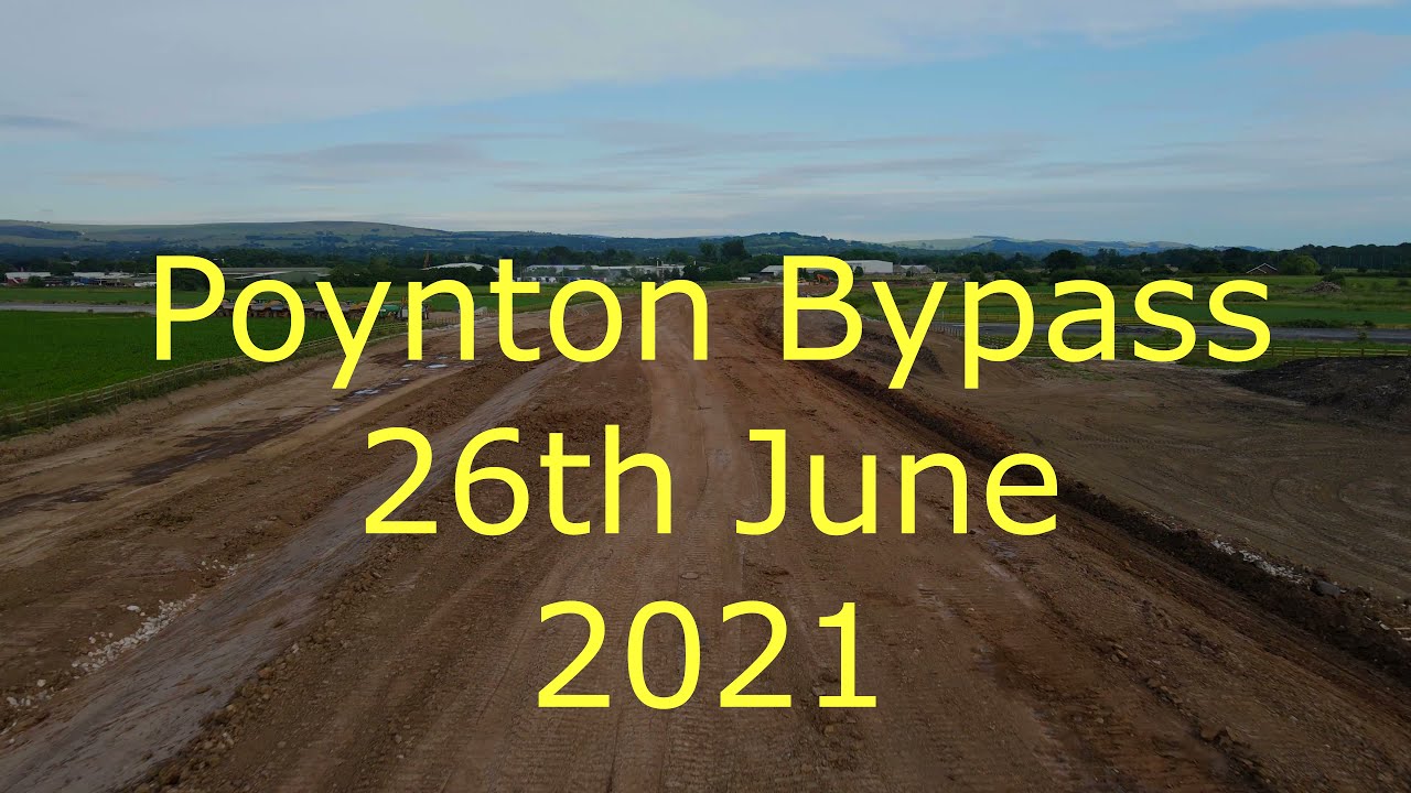 Poynton Bypass update 26th June 2021 4K