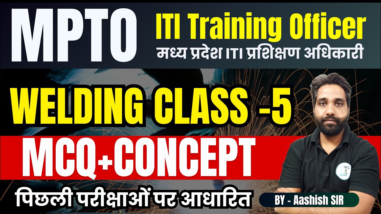 MP ITI TO Training Officer Welding Class - 5 | MPTO Welding Live Class | Welding Questions