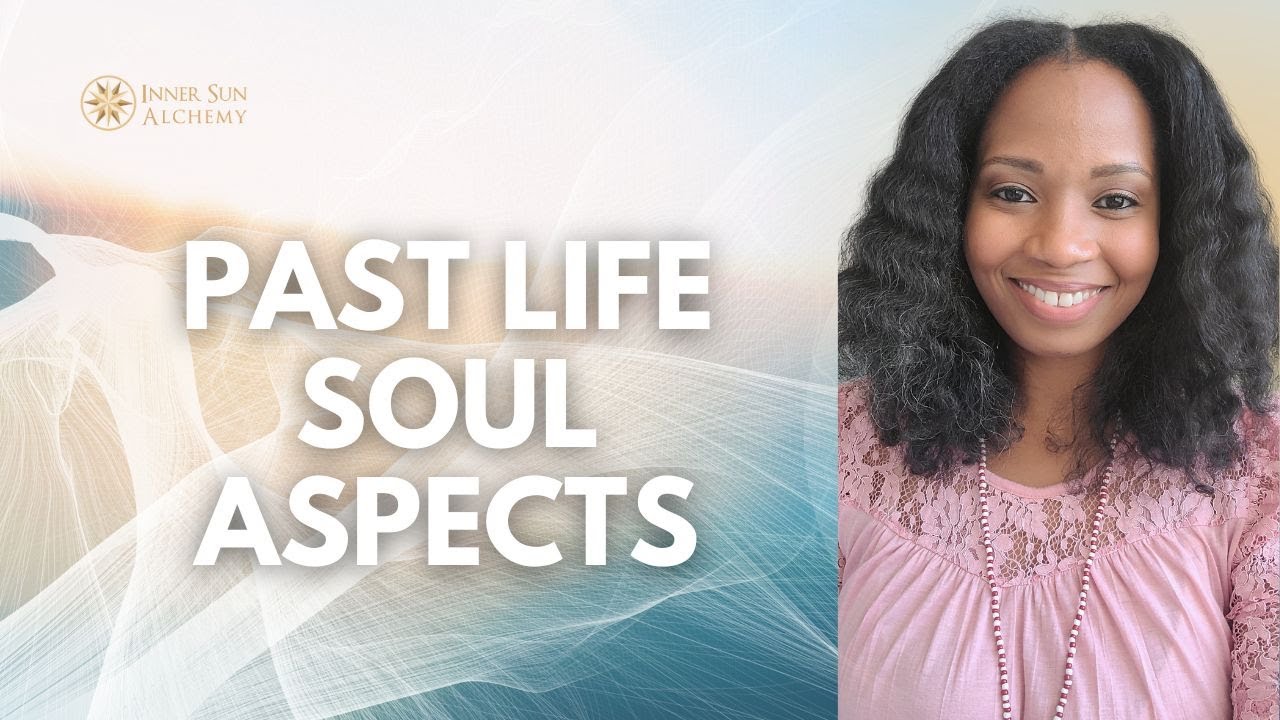 Past Life Soul Aspects Impacting Our Incarnation | Oracle Talks