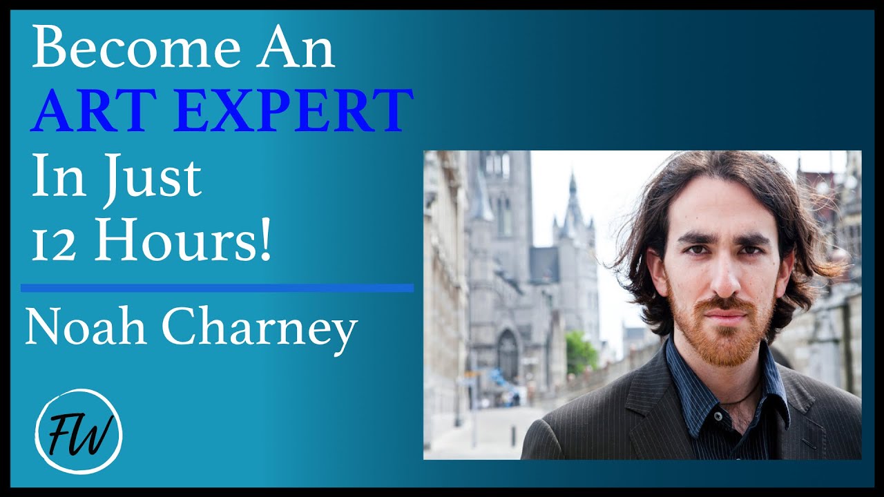 Become an ART EXPERT in just 12-Hours! | Noah Charney