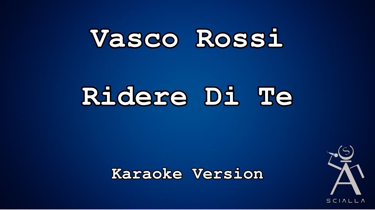 Vasco Rossi - Ridere Di Te (KARAOKE)