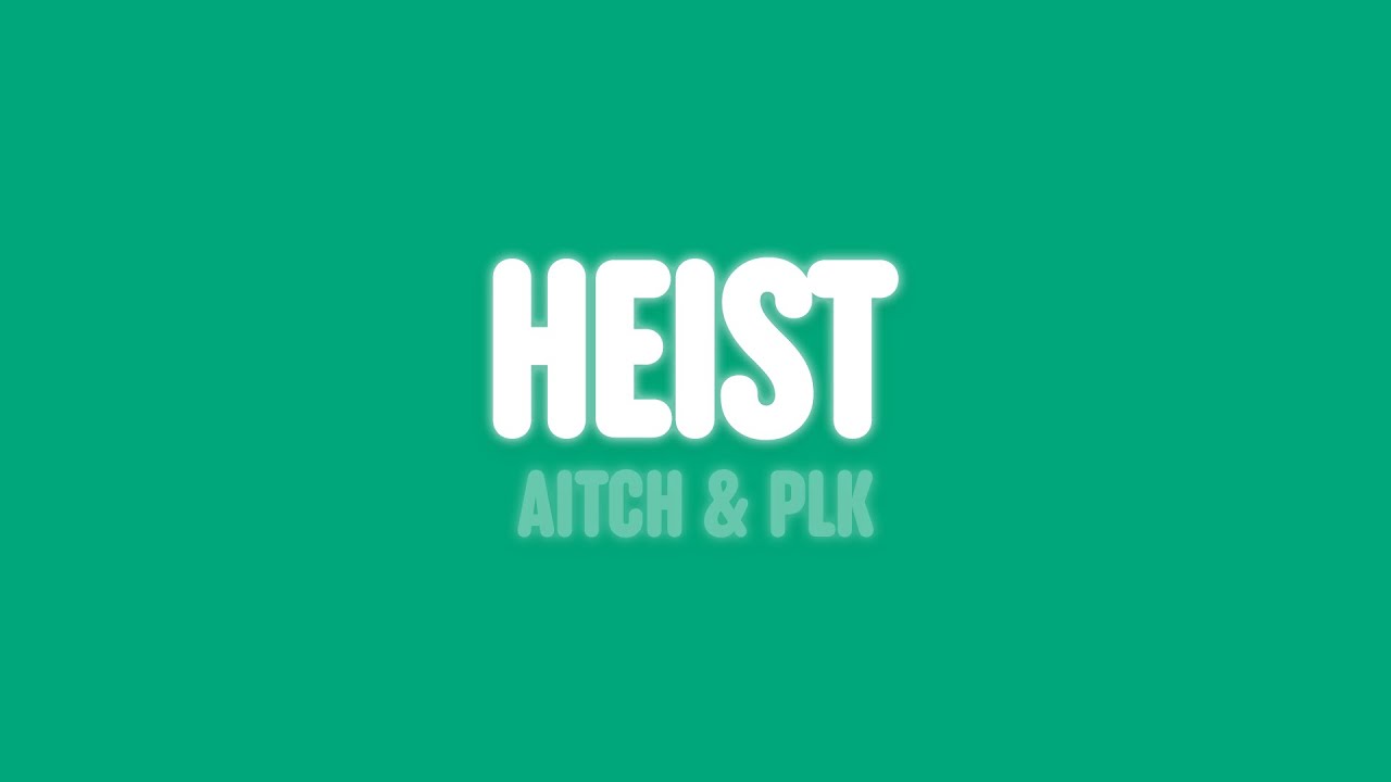 Aitch & PLK - Heist (Lyrics)