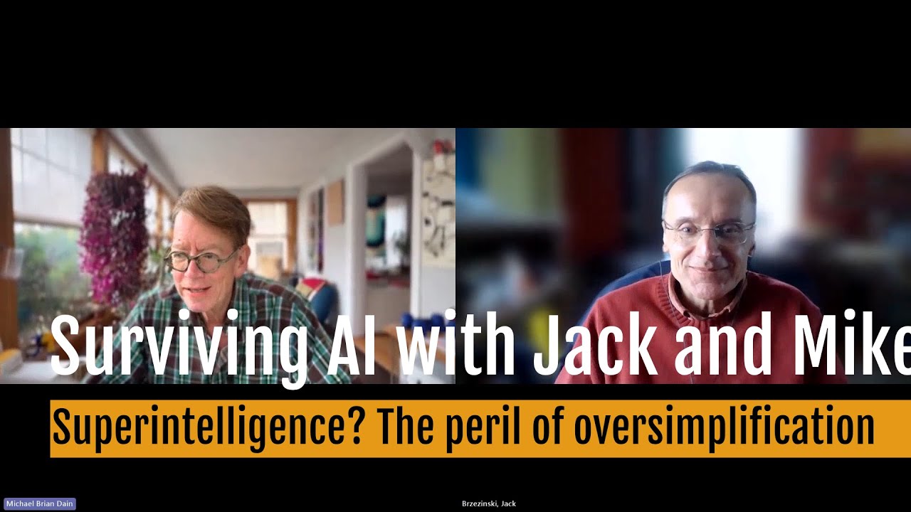 Surviving AI with Jack and Mike: Superintelligence? The Perils of Oversimplification
