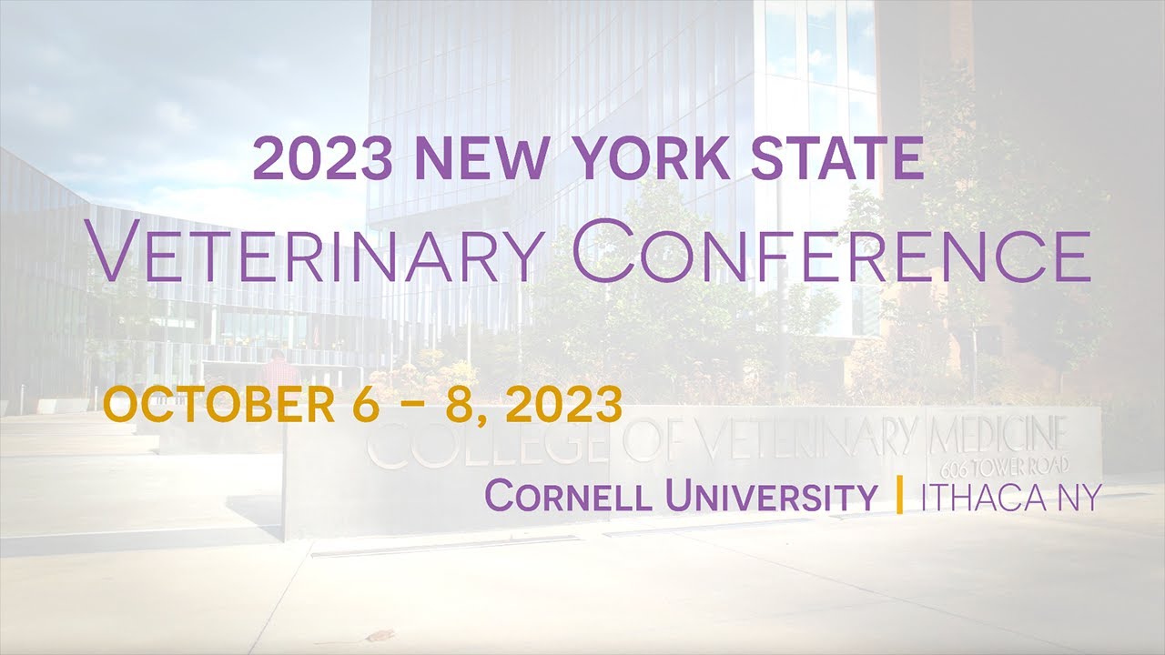 Register for the 2023 New York State Veterinary Conference (Oct. 6-8) at 