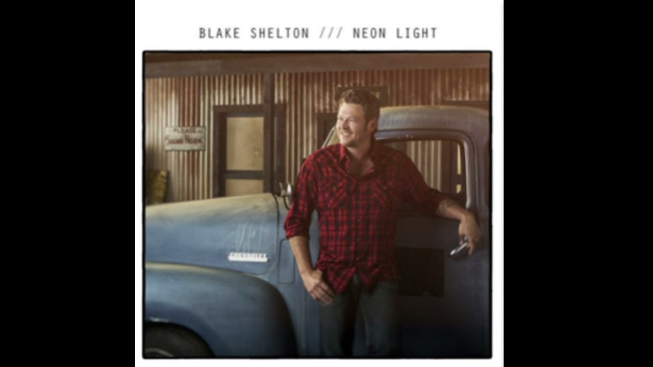 Blake Shelton - Neon Light (Pitched)