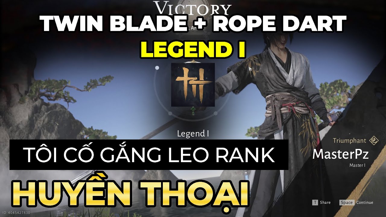 TÔI LÊN LEGEND - WWM - I actually hit Legend!  (TWIN BLADES + ROPE DART)