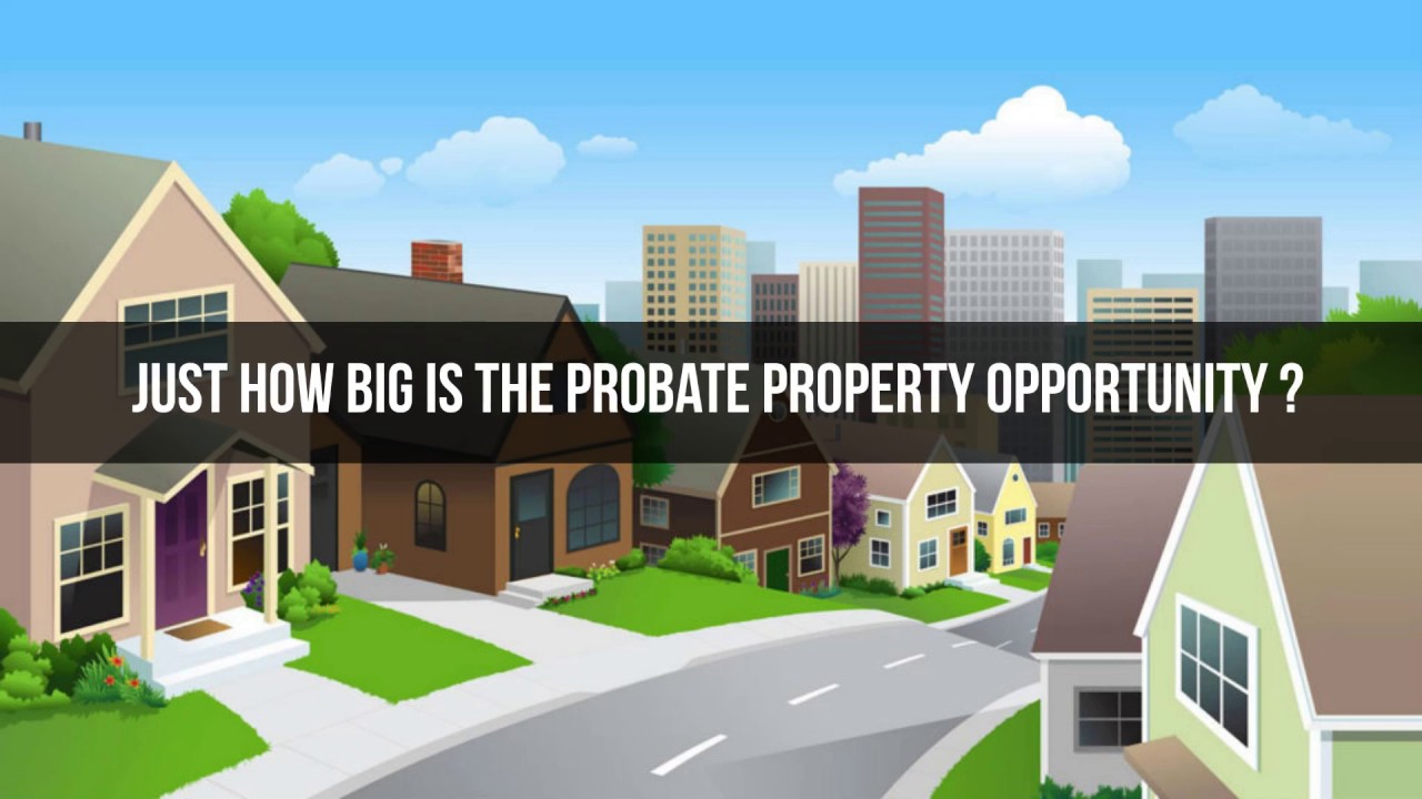Why Probate Real Estate Investing?