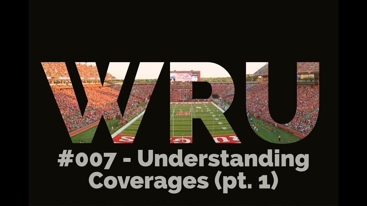 Understanding Coverages (pt.1) - WRU #007