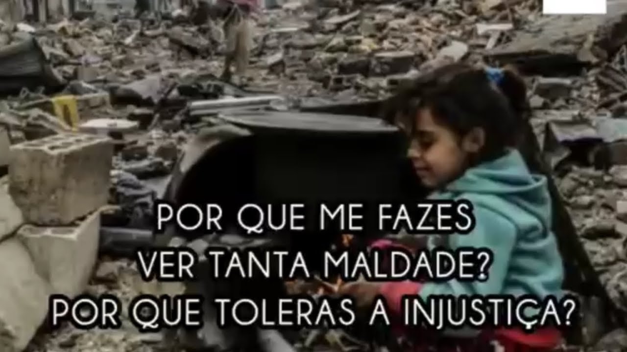 POR QUE ME FAZES VER TANTA MALDADE? POR QUE TOLERAS A INJUSTIÇA?