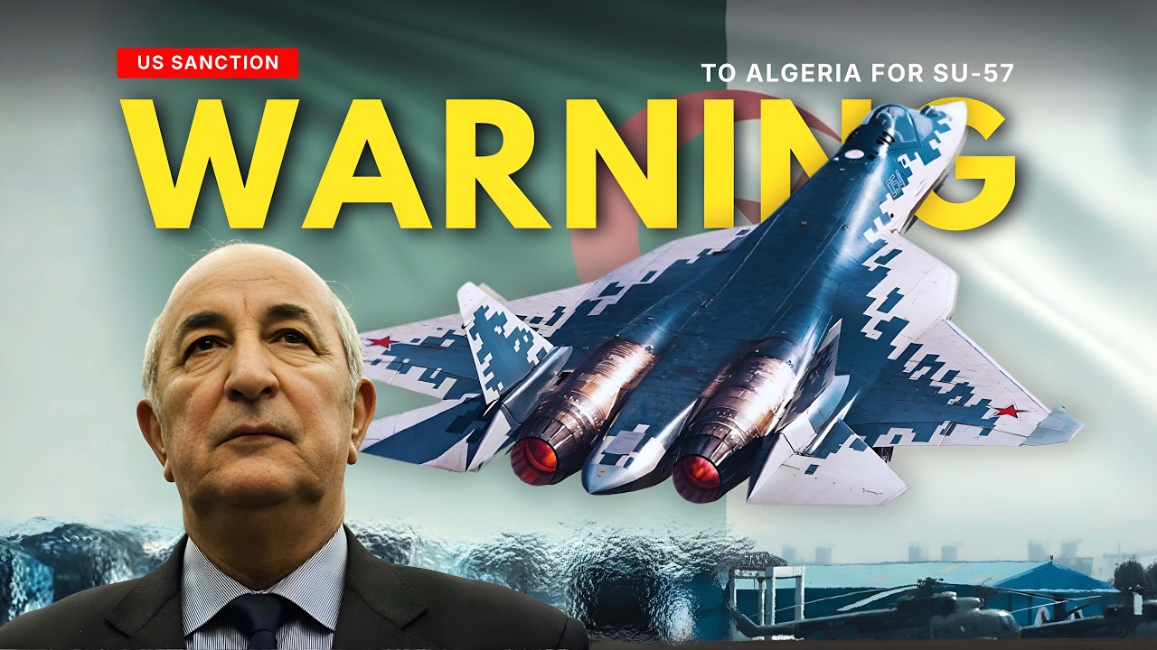 Algeria Acquires Russian Su-57 Stealth Fighters Despite US Sanctions