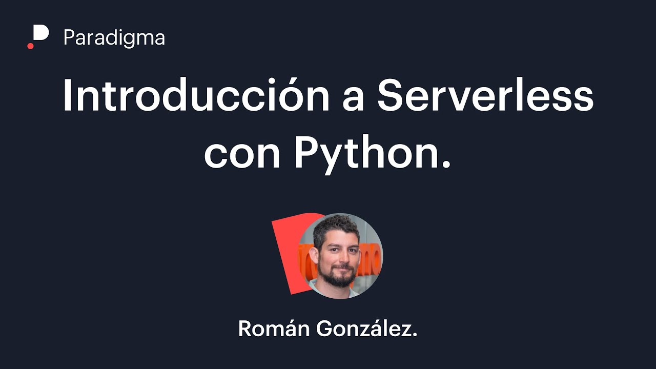 Introducci&oacute;n a Serverless con Python.