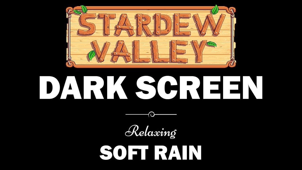 Stardew Valley OST | Ambient Music with Soft Rain DARK SCREEN