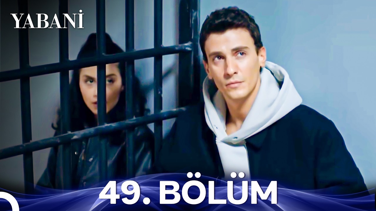 Yabani 49. Bölüm