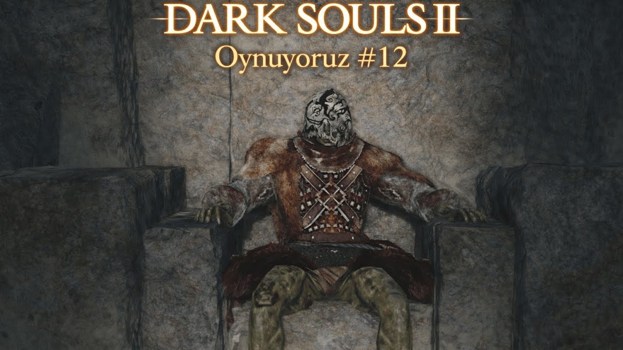 Dark Souls II (Son Bölüm #12) KURT YEDİĞİ AYAZI UNUTMADI