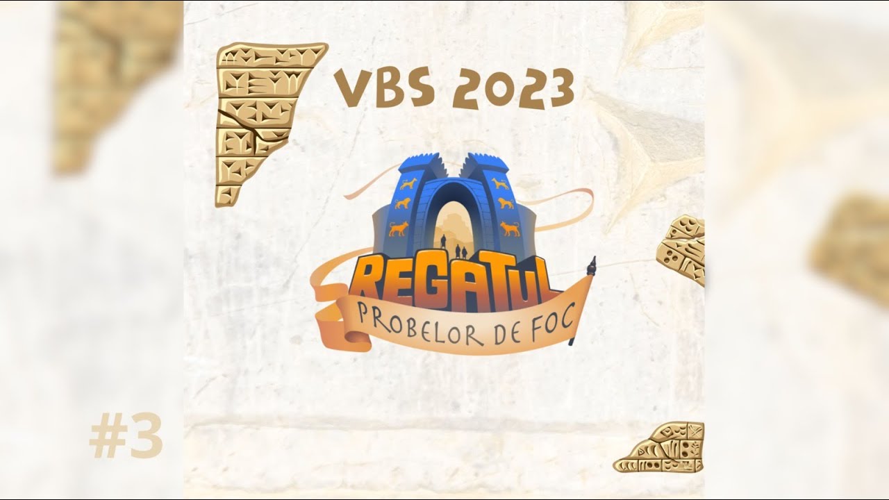 VBS Regatul Probelor de Foc | Ziua 3